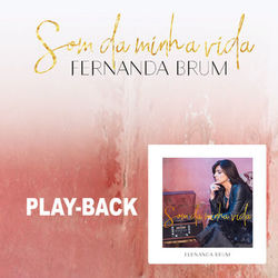 Fernanda Brum - Som da Minha Vida (Playback)