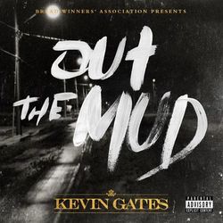Out The Mud - Kevin Gates