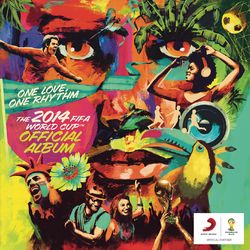 One Love, One Rhythm - The Official 2014 FIFA World Cup Album - Ricky Martin