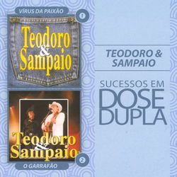 Teodoro e Sampaio - Dose Dupla
