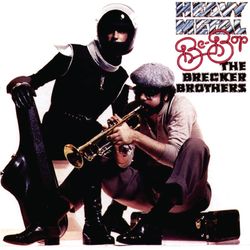Heavy Metal Be-Bop - The Brecker Brothers