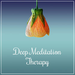 Deep Meditation Therapy ? Yoga Zen, Chakras, Kundalini, Deep Sounds for Meditation - Yoga