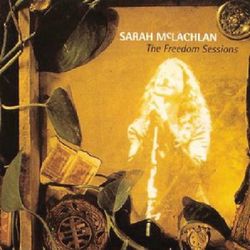 The Freedom Sessions - Sarah McLachlan