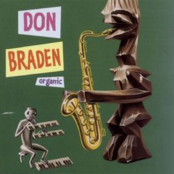 ORGANIC - Don Braden