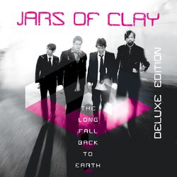 The Long Fall Back to Earth (Deluxe Edition) - Jars Of Clay