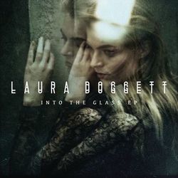Into the Glass - EP - Laura Doggett