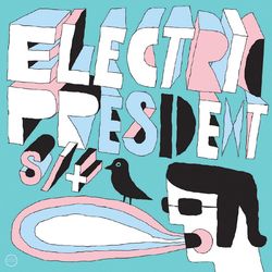 S / T - Electric President
