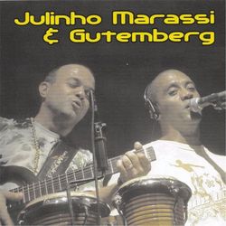Julinho Marassi e Gutemberg (Ao Vivo) - Julinho Marassi & Gutemberg