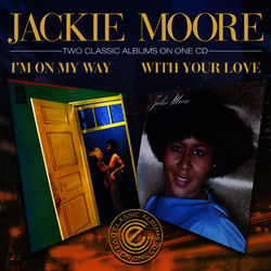 I'm On My Way / With Your Love - Jackie Moore
