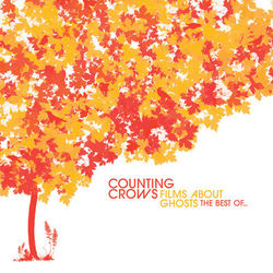 Films About Ghosts (The Best Of Counting Crows) - Counting Crows