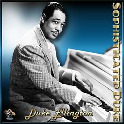 Sophisticated Duke - Duke Ellington
