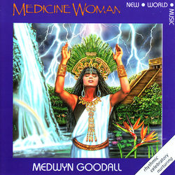 Medicine Woman - Medwyn Goodall