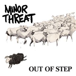 Out of Step - Minor threat