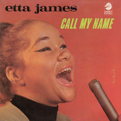 Call My Name - Etta James