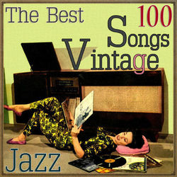 The 100 Best Songs Vintage Vocal Jazz - Louis Armstrong