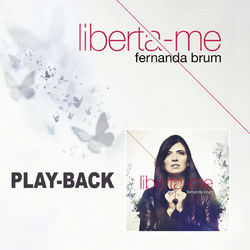 Fernanda Brum - Liberta-me (Playback)