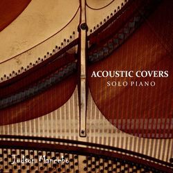 Acoustic Covers: Solo Piano - Judson Mancebo