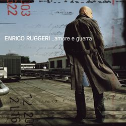 Amore E Guerra - Enrico Ruggeri
