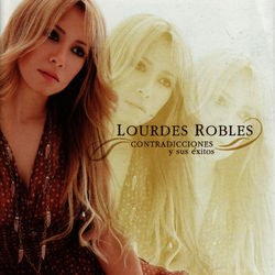 Contradicciones Y Sus Exitos - Lourdes Robles