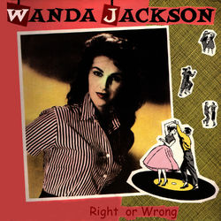 Right or Wrong - Wanda Jackson
