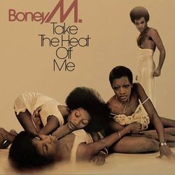 Take The Heat Off Me - Boney M
