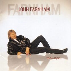Then Again ... - John Farnham