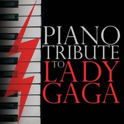 Piano Tribute to Lady GaGa - Piano Tribute Players