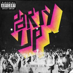 Party Up (feat. YG) - Destructo
