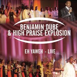 Eh Yaweh (Live) - Benjamin Dube