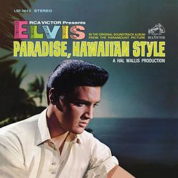 Paradise, Hawaiian Style - Elvis Presley