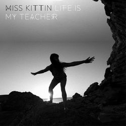 Life Is My Teacher - EP - Miss Kittin