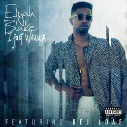 I Just Wanna... - Elijah Blake