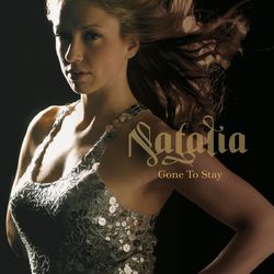 Gone To Stay - Natalia