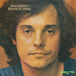 Passaredo - Francis Hime