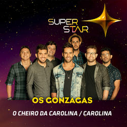 Pot-Pourri: O Cheiro da Carolina / Carolina (Superstar) - Single - Os Gonzagas