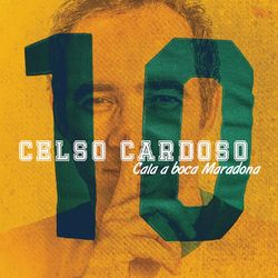 Cala a Boca Maradona - Celso Cardoso