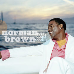 West Coast Coolin' - Norman Brown