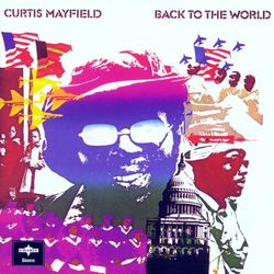 Back To The World - Curtis Mayfield