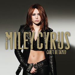 Can't Be Tamed (Miley Cyrus)