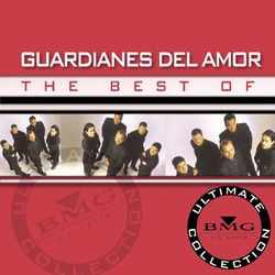 The Best Of - Ultimate Collection - Guardianes Del Amor