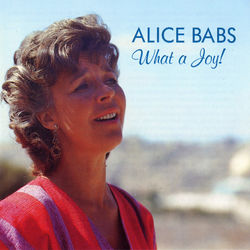Alice Babs: What a Joy! - Alice Babs