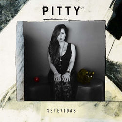 SETEVIDAS - Pitty