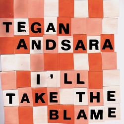 I'll Take The Blame EP - Tegan And Sara