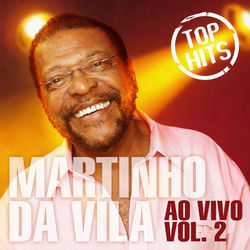 Top Hits Ao Vivo, Vol. 2 - Martinho da Vila