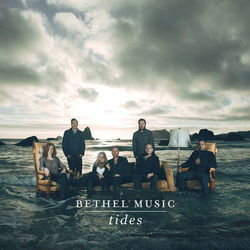Tides - Bethel Music