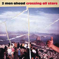 Crossing All Stars - 2 Men Ahead