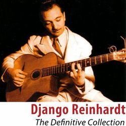 The Definitive Collection - Django Reinhardt