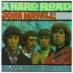 A Hard Road - John Mayall & The Bluesbreakers