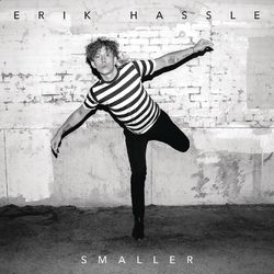 Smaller - Erik Hassle