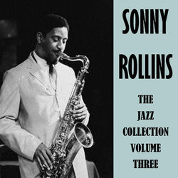 The Jazz Collection Vol. 3 - Sonny Rollins